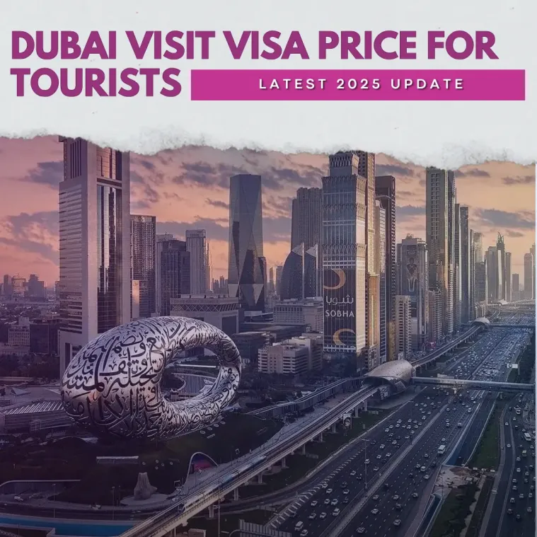 Dubai Visit Visa Price for Tourists – Latest 2025 Update