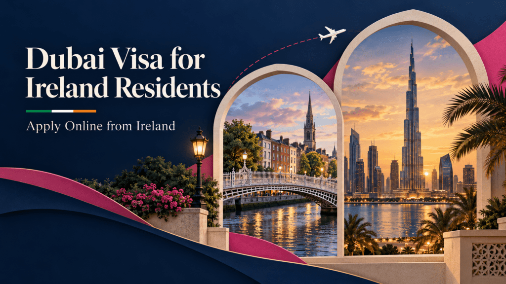 Dubai Visa for Ireland Residents | Apply Online 1 Dublin and Dubai skylines framed by arches, with an aircraft connecting Ireland to Dubai.